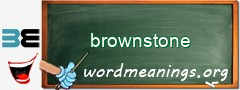WordMeaning blackboard for brownstone